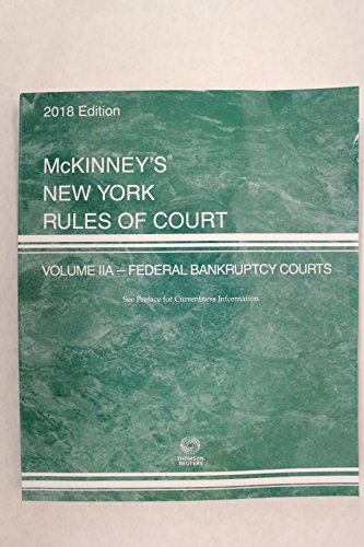 Stock image for cKinney?s New York Rules of Court - Federal Bankruptcy, 2018 ed. (Vol. IIA, New York Court Rules) for sale by Better World Books