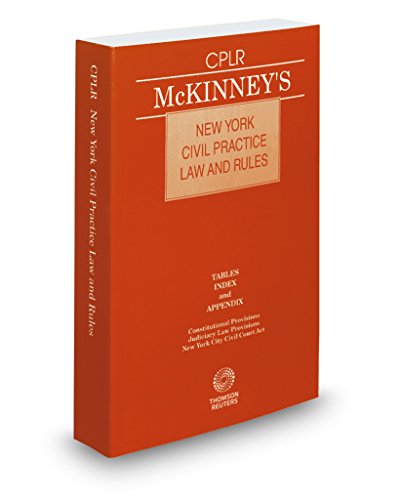 McKinney's New York Civil Practice Law and Rules, 2017 ed. (9780314688040) by Thomson Reuters Editorial Staff