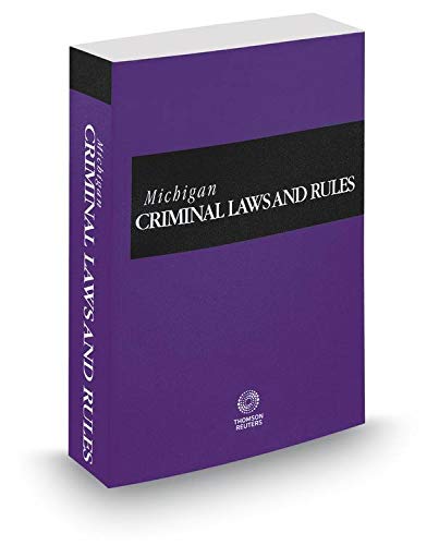 9780314691439: Michigan Criminal Laws and Rules, 2018 ed.