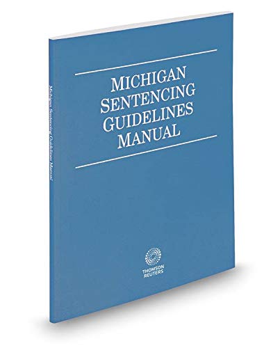 Stock image for Michigan Sentencing Guidelines Manual, 2018 ed. for sale by Textbooks_Source