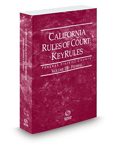 Imagen de archivo de California Rules of Court - Federal KeyRules, 2018 ed. (Vol. IIB, California Court Rules) a la venta por HPB-Red