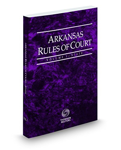 Stock image for Arkansas Rules of Court - State, 2018 ed. (Vol. I, Arkansas Court Rules) for sale by HPB-Red