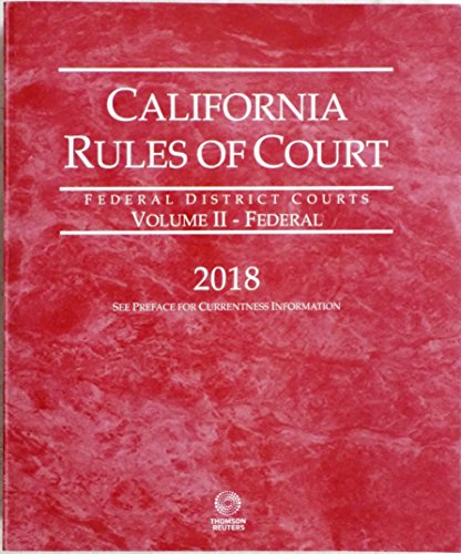 Imagen de archivo de California Rules of Court - Federal District Courts 2018 (California Rules of Court. State and Federal) a la venta por HPB-Red