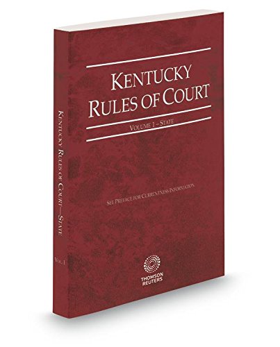 Imagen de archivo de Kentucky Rules of Court - State, 2018 ed. (Vol. I, Kentucky Court Rules) a la venta por HPB-Red