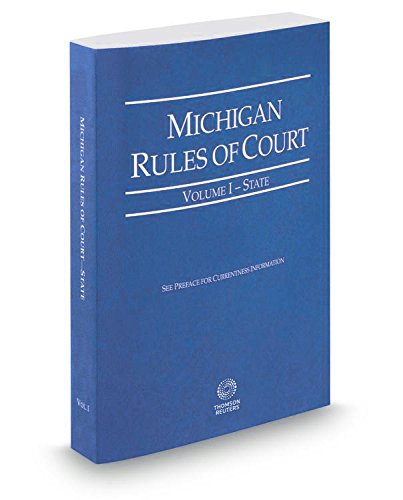 Beispielbild fr Michigan Rules of Court - State, 2018 ed. (Vol. I, Michigan Court Rules) zum Verkauf von SecondSale