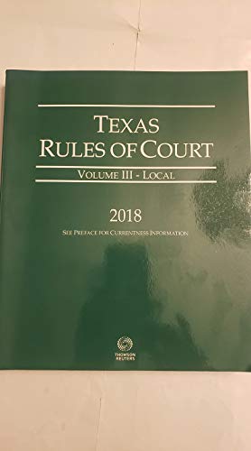 Beispielbild fr Texas Rules of Court Vol. 3 Local 2018 See preface for currentness information zum Verkauf von HPB-Red