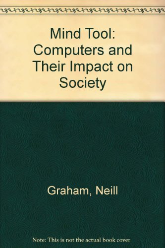 Imagen de archivo de The mind tool: Computers and their impact on society a la venta por HPB-Diamond