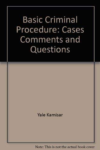 Imagen de archivo de Basic criminal procedure: Cases, comments, and questions (American casebook series) a la venta por HPB-Red