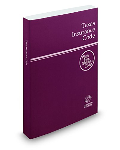 Texas Insurance Code, 2018 ed. (West'sÂ® Texas Statutes and Codes) (9780314697530) by Thomson Reuters Editorial Staff