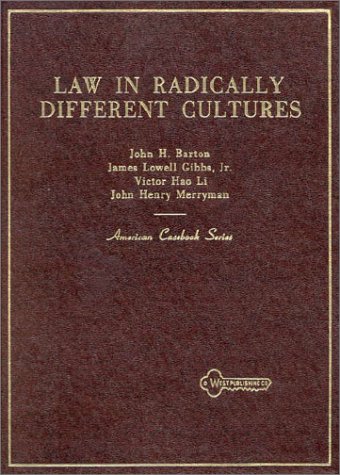 Stock image for Barton, Gibbs, Li, and Merryman's Law in Radically Different Cultures (American Casebook Series) for sale by Magus Books Seattle