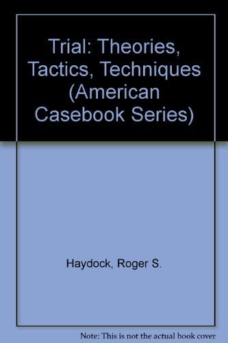 Beispielbild fr Trial: Theories, Tactics, Techniques (American Casebook Series) zum Verkauf von HPB-Red