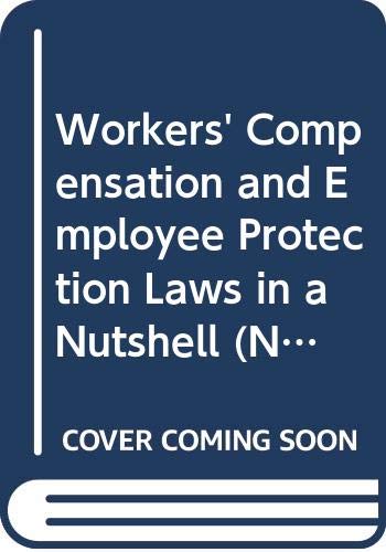Imagen de archivo de Workers' Compensation and Employee Protection Laws in a Nutshell (Nutshell Series) a la venta por WeSavings LLC
