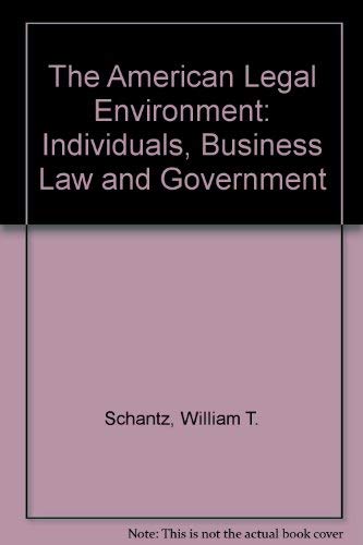 Imagen de archivo de The American Legal Environment : Individuals, Business Law and Government a la venta por Better World Books: West