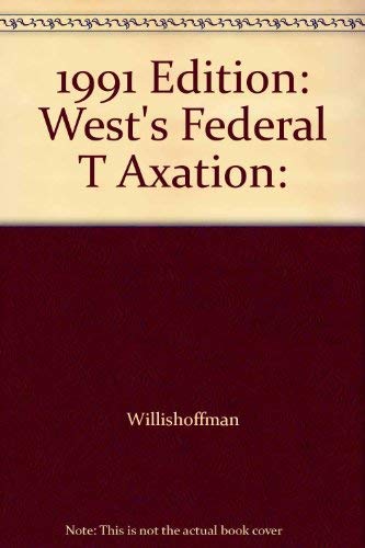 Stock image for West's Federal Taxation : Comprehensive Volume, 1991 for sale by Better World Books