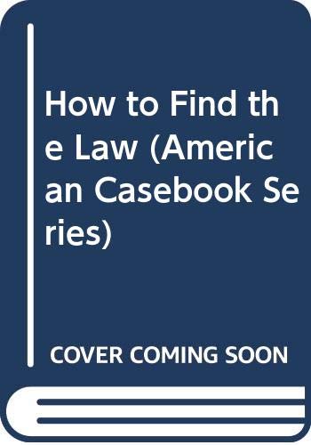 How to Find the Law (American Casebook Series) (9780314743046) by Cohen, Morris L.; Berring, Robert