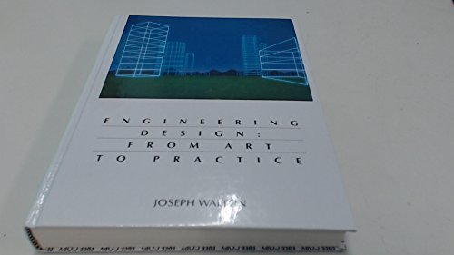 Beispielbild fr Engineering design: From art to practice zum Verkauf von thebookforest.com