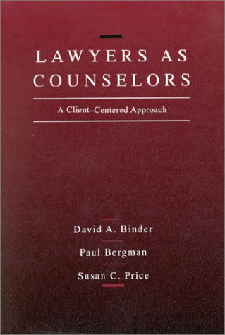 Beispielbild fr Lawyers As Counselors: A Client-Centered Approach zum Verkauf von Wonder Book