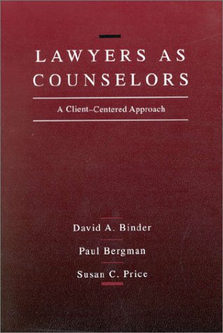 9780314770028: Lawyers As Counselors: A Client-Centered Approach