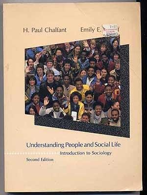 Understanding People and Social Life : An Introduction to Sociology - Emily E. LaBeff; H. Paul Chalfant