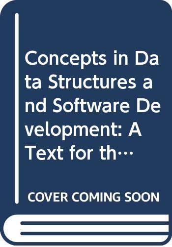 Concepts in Data Structures and Software Development: A Text for the Second Course in Computer Science (9780314774606) by Schneider, G. Michael; Bruell, Steven C.