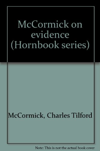 9780314776266: McCormick on evidence (Hornbook series)