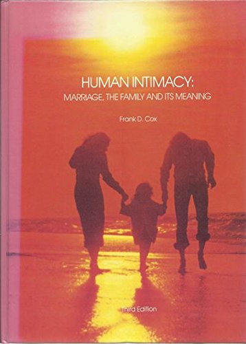 Stock image for Human Intimacy : Marriage, the Family and Its Meaning for sale by Better World Books: West