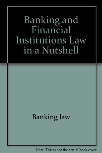 Beispielbild fr Banking and Financial Institutions Law in a Nutshell zum Verkauf von Better World Books