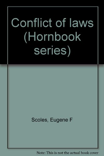 Conflict of laws (Hornbook series) (9780314791306) by Scoles, Eugene F