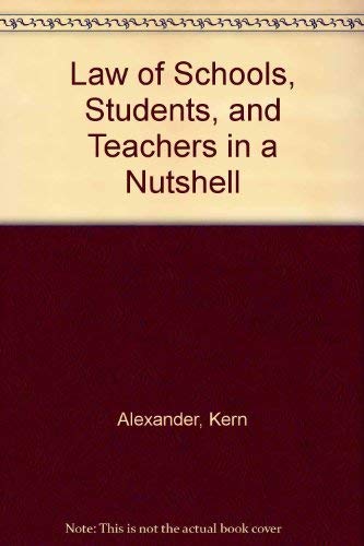 9780314805553: Law Of Schools Students And Teachers (NUTSHELL SERIES)
