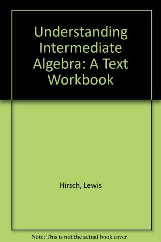 Imagen de archivo de Understanding Intermediate Algebra: A Text/Workbook a la venta por HPB-Red