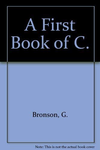 Stock image for A First Book of C for sale by Better World Books