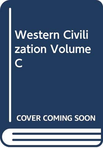 Stock image for Western Civilization Volume C for sale by Wonder Book