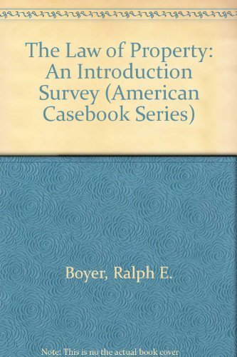 Stock image for The Law of Property: An Introduction Survey (American Casebook Series) for sale by HPB-Red