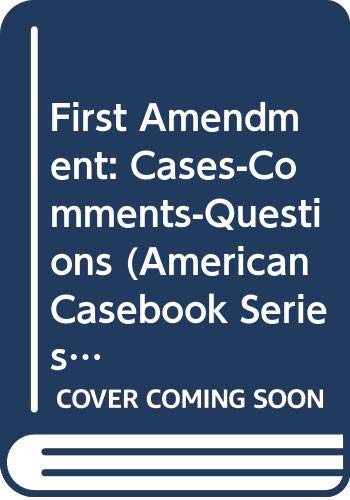 Beispielbild fr First Amendment: Cases-Comments-Questions (American Casebook Series) zum Verkauf von BooksRun
