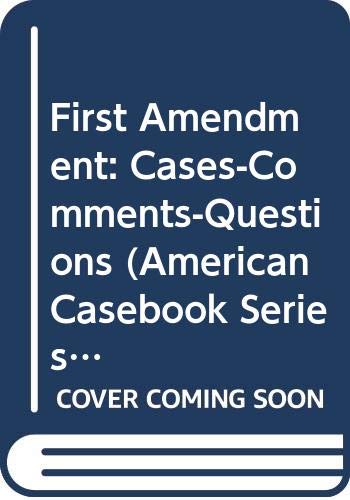 Beispielbild fr First Amendment: Cases-Comments-Questions (American Casebook Series) zum Verkauf von HPB-Red