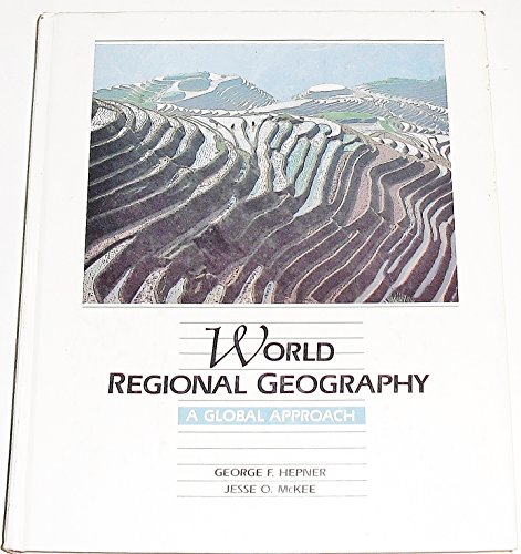 9780314846723: World Regional Geography: A Global Perspective