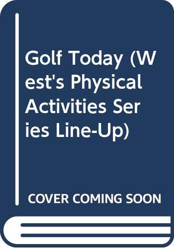 9780314850812: Golf Today (West's Physical Activities Series)