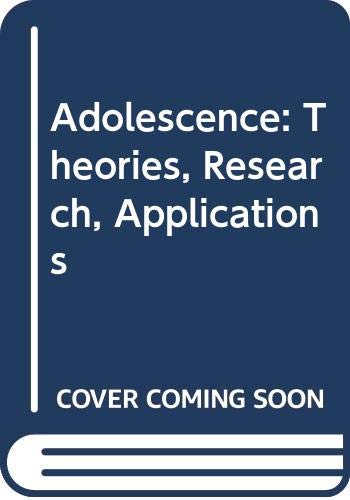 Stock image for Adolescence: Theories, Research, Applications for sale by WeSavings LLC