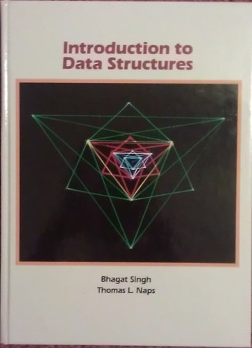 Introduction to Data Structures (9780314852991) by Singh, Bhagat; Naps, Thomas