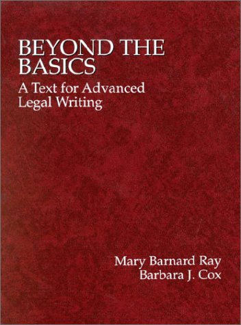 Beispielbild fr Beyond the Basics: A Text for Advanced Legal Writing zum Verkauf von ThriftBooks-Atlanta