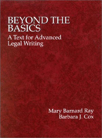 Stock image for Beyond the Basics: A Text for Advanced Legal Writing for sale by ThriftBooks-Dallas