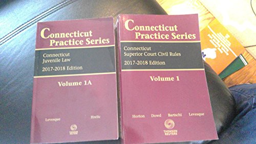 Connecticut Superior Court Civil Rules 2017 2018 ed and Connecticut Connecticut Superior Court Civil Rules 2017 2018 ed and Connecticut