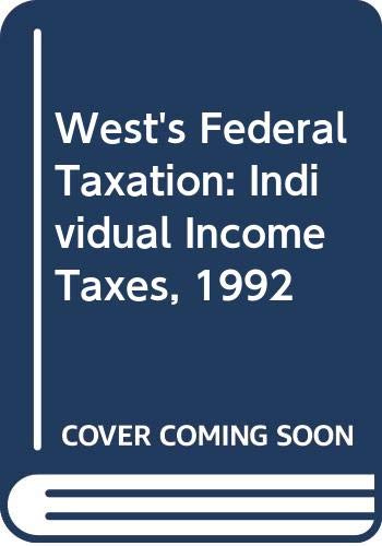 Stock image for West's Federal Taxation: Individual Income Taxes, 1992 for sale by SecondSale