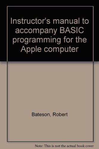 Imagen de archivo de Instructor's manual to accompany BASIC programming for the Apple computer a la venta por FOLCHATT