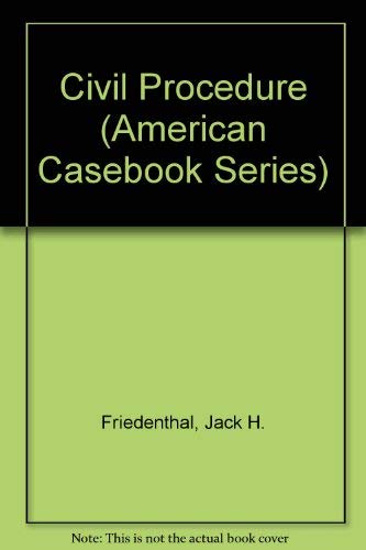 Civil Procedure (American Casebook Series) (9780314891662) by COUND, John; FRIEDENTHAL, Jack; MILLER, Arthur R.; SEXTON, John