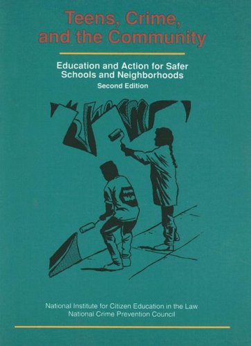 Stock image for Teens, Crime, and the Community: Education and Action for Safer Schools and Neighborhoods for sale by HPB Inc.