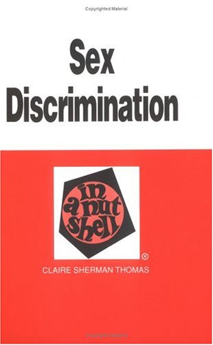 Imagen de archivo de Sex Discrimination in a Nutshell a la venta por SecondSale