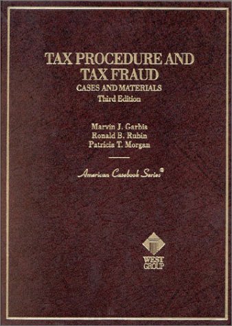 9780314895615: Garbis, Rubin and Morgan's Tax Procedure and Tax Fraud (American Casebook Series)