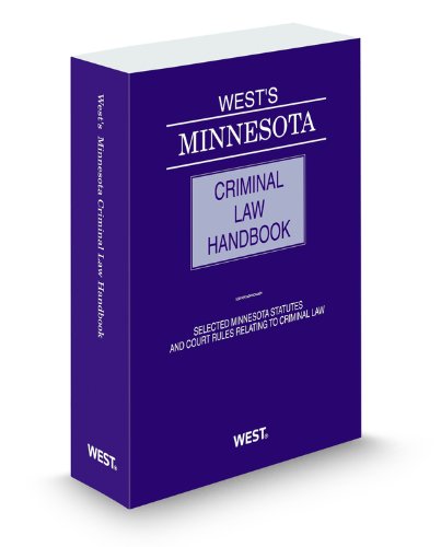 West's Minnesota Criminal Law Handbook, 2011 ed. (9780314900173) by Thomson West