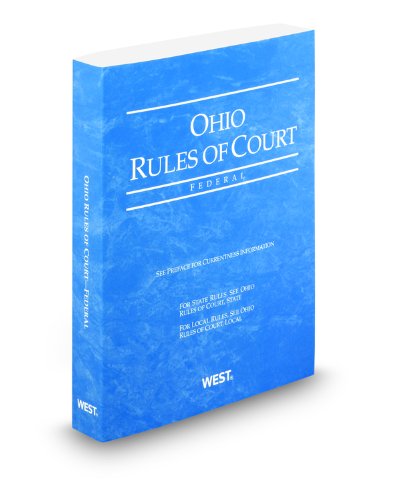 Ohio Rules of Court - Federal, 2011 ed. (Vol. II, Ohio Court Rules) (9780314901101) by Thomson West